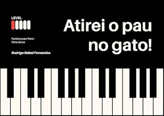 Livro Atirei o Pau No Gato!: Piano Score