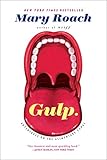 Gulp: Adventures on the Alimentary Canal