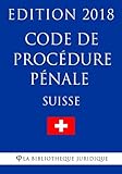 Image de Code de procédure pénale suisse - Edition 2018 (French Edition)