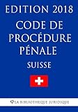 Image de Code de procédure pénale suisse - Edition 2018 (French Edition)