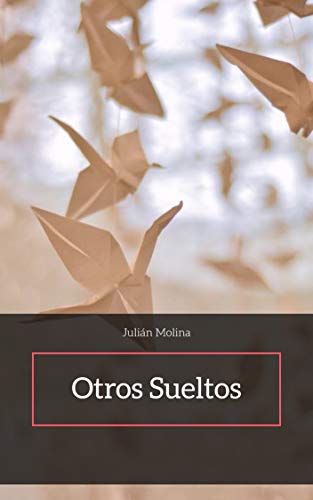 Otros Sueltos Spanish Edition Kindle Edition By Julián