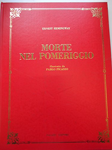 Morte nel pomeriggio. Illustrato da Pablo Picasso.