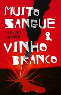 Livro Muito Sangue e Vinho Branco