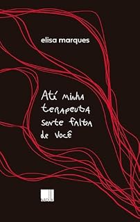 Livro Até minha terapeuta sente falta de você