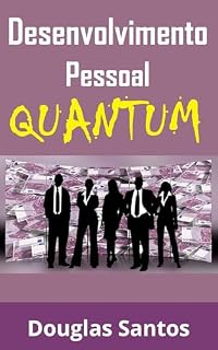 Livro Desenvolvimento Pessoal Quantum: Fundamentos de desenvolvimento pessoal
