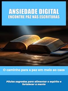 Livro Ansiedade Digital: Encontre paz nas escrituras