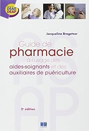 Guide de pharmacie à l'usage des aides-soignants et des auxiliaires de puériculture