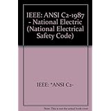 National Electrical Safety Code: 1987 American National Standard