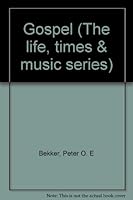 Gospel (The life, times & music series) 156799041X Book Cover