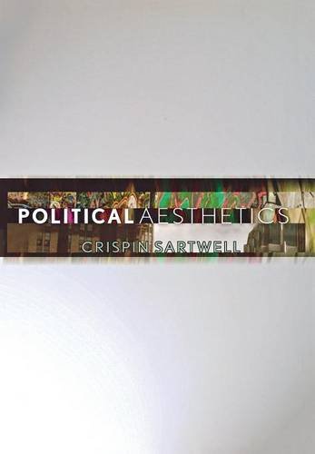 Political Aesthetics by Crispin Sartwell