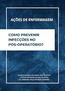 Livro Como Prevenir Infecções no Pós-operatório?: Ações de Enfermagem