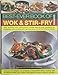 Best-ever Book of Wok and Stir-fry Cooking by 