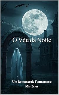 Livro O Véu da Noite: Um Romance de Fantasmas e Mistérios