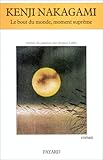 Le bout du monde, moment suprême (Littérature étrangère) (French Edition) by