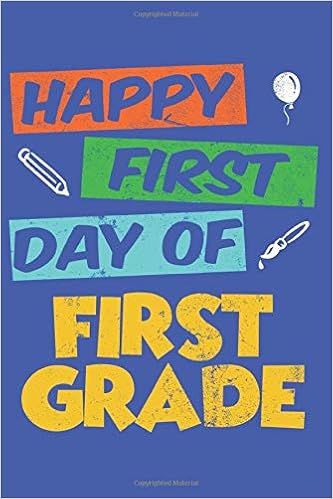 Happy First Day Of First Grade Cute School 1st Grade Drawing And Blank Lined Journal Notebook Publishing School Teacher 9781077499355 Amazon Com Books