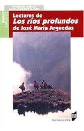 Lectures de "Los ríos profundos" de José María Arguedas
