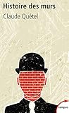Histoire des murs : Une autre histoire des hommes by