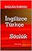 İngilizce-Türkçe Sözlük