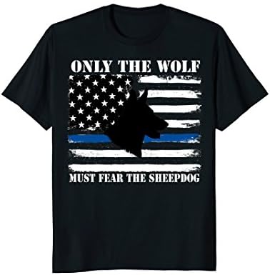Thin Blue Line Shirt - Only the wolf must fear the sheepdog