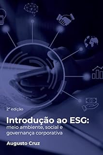 Livro Introdução ao ESG: meio ambiente, social e governança corporativa