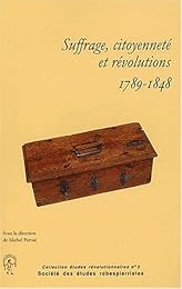Suffrage, citoyenneté et révolutions, 1789-1848