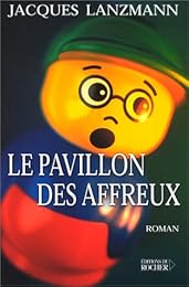 Le  pavillon des affreux