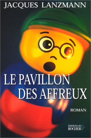 Le  pavillon des affreux