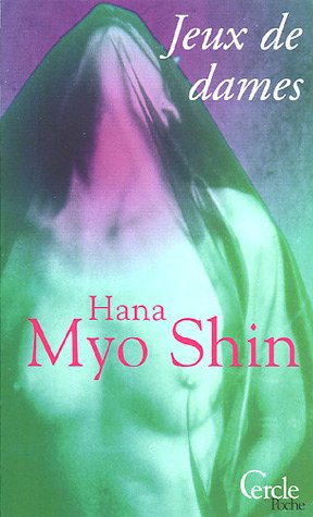 Jeux de dames noires et blanches quand elles sont nues (French Edition) by HANA MYO SHIN