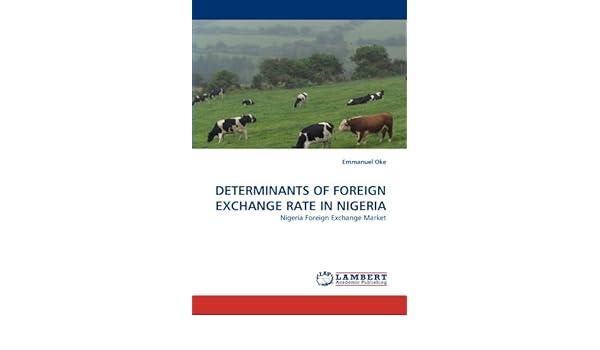 Determinants Of Foreign Exchange Rate In Nigeria Nigeria Foreign - 