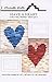 Have A Heart Quilt Pattern by J. Michelle Watts