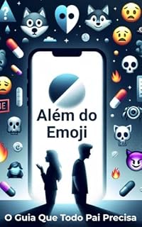 Livro Além do Emoji : O Guia Para Entender os Códigos Secretos dos Adolescentes na Internet