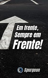 Livro Em frente, SEMPRE EM FRENTE!: Uma mensagem de encorajamento.