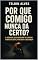 Livro Por Que Comigo Nunca Dá Certo? : A Verdade Que Ninguém Te Contou Sobre Sucesso, Fracasso e Recomeço