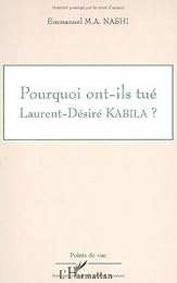 Pourquoi ont-ils tué Laurent-Désiré Kabila ?