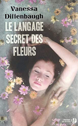 Le langage secret des fleurs (French Edition) by Vanessa Diffenbaugh (Paperback)