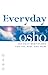 Everyday Osho: 365 Daily Meditations for the Here and Now