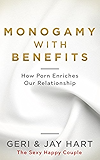 Monogamy with Benefits: How Porn Enriches Our Relationship
