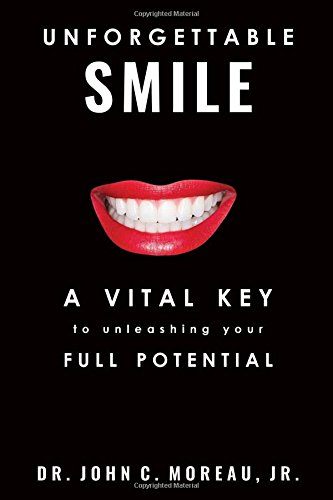 [FREE] Unforgettable Smile: A Vital Key to unleashing your Full Potntial WORD