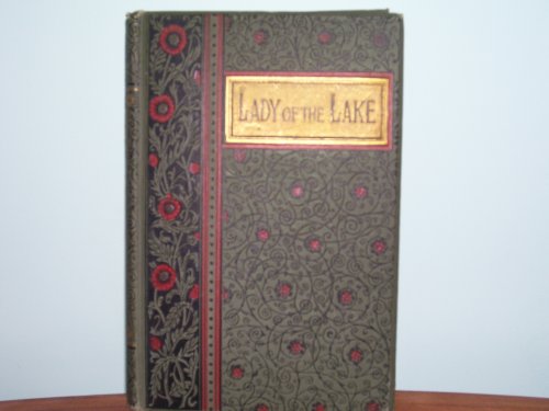 The Lady of the Lake a Poem in Six Cantos