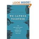 We Gather Together: The Religious Right and the Problem of Interfaith Politics