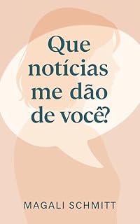 Livro Que notícias me dão de você?