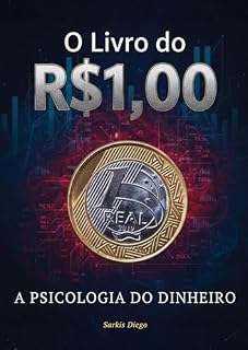 Livro O Livro do R$1,00: A Psicologia do Dinheiro