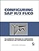 Configuring SAP R/3 FI/CO: The Essential Resource for Configuring the Financial and Controlling Modules