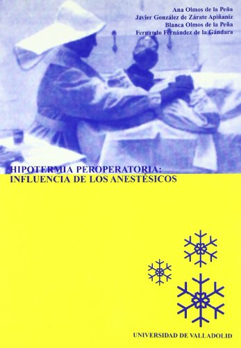 HIPOTERMIA PEROPERATORIA. INFLUENCIA DE LOS. ANESTESICOS / MEDICINA Nº 61
