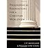 Philosophical Foundations for a Christian Worldview