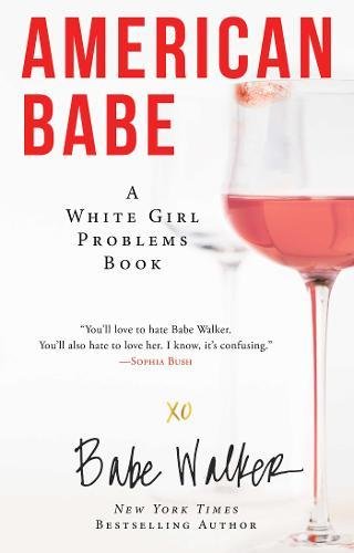 Download American Babe: A White Girl Problems Book Download American Babe: A White Girl Problems Book