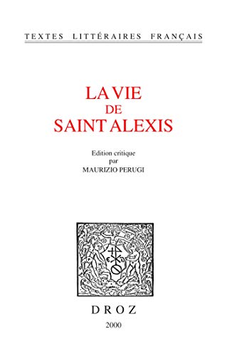 La Vie de saint Alexis (French Edition) by Librairie Droz