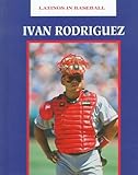 Ivan Rodriguez (Latinos in Baseball) by 