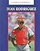 Ivan Rodriguez (Latinos in Baseball) by 