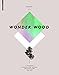 Wonder Wood: A Favorite Material for Designers, Architects, and Artists by Barbara Glasner, Stephen Ott